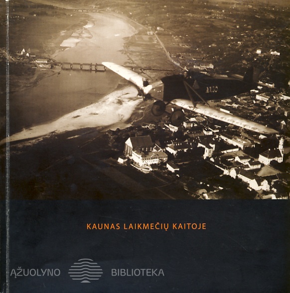 „Kaunas laikmečių kaitoje“