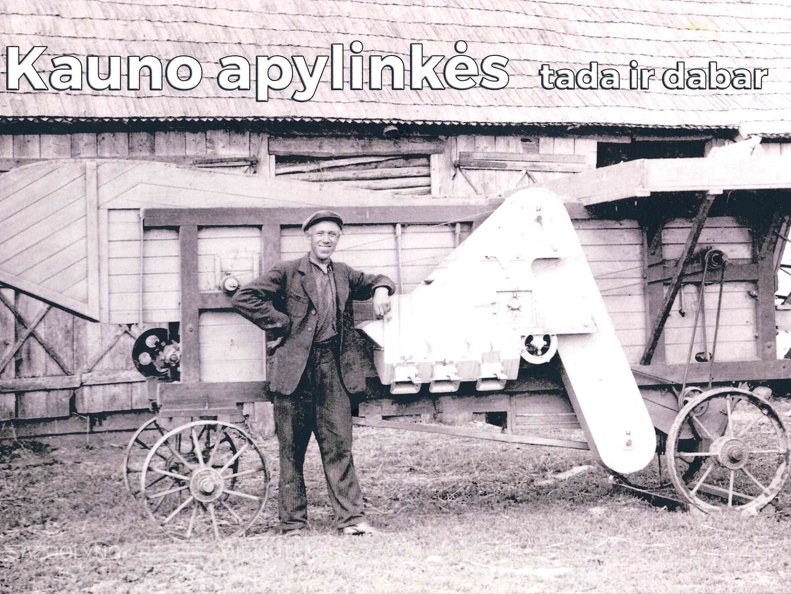 Kauno apylinkės tada ir dabar