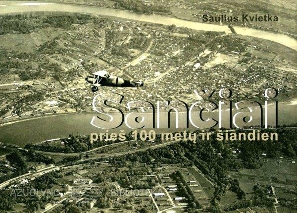 Šančiai prieš 100 metų ir šiandien