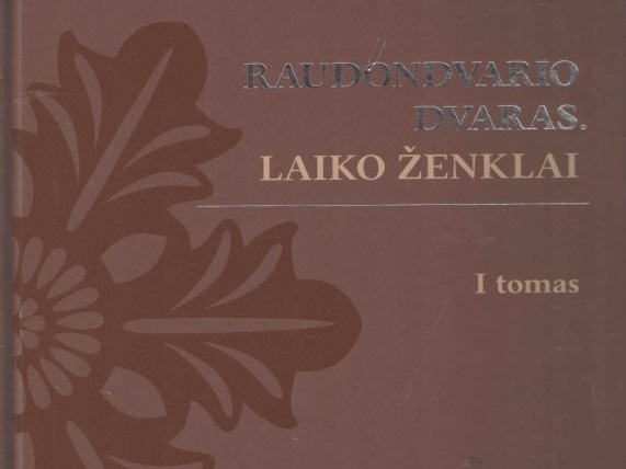 Raudondvario dvaras. Laiko ženklai. - T. I