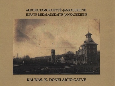 Kaunas. K. Donelaičio gatvė : metraštis
