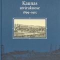 Kaunas atvirukuose, 1899–1915