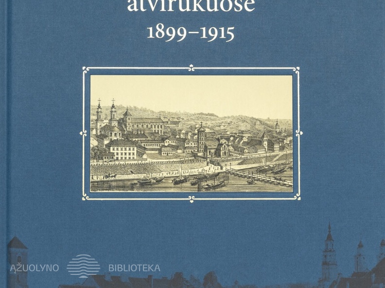 Kaunas atvirukuose, 1899–1915