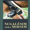 Nugalėsim arba mirsim