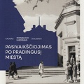 Pasivaikščiojimas po pradingusį miestą