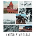 Besikeičiantys Kauno simboliai