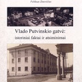 Vlado Putvinskio gatvė: istoriniai faktai ir atsiminimai