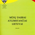 Mūsų darbai atgimstančiai Lietuvai