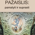 Pažaislis: pamatyti ir suprasti