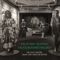 Valstybės teatras. Tautą burianti muzika