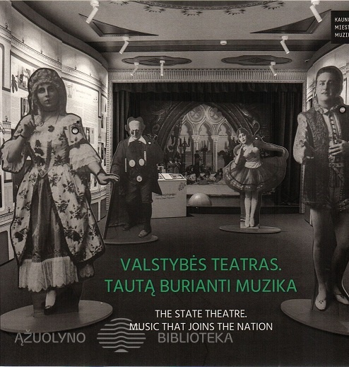 Valstybės teatras. Tautą burianti muzika