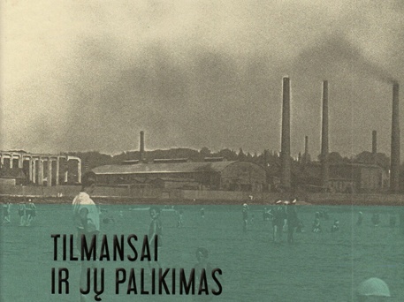 Tilmansai ir jų palikimas Kaune