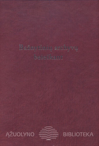 Bažnytinių archyvų beieškant