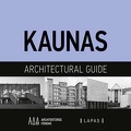 Kaunas : an architectural guide