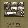 Garliava : laikas ir žmonės
