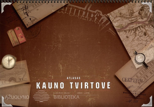 Kauno tvirtovė : atlasas