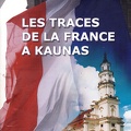 Les traces de la France a Kaunas