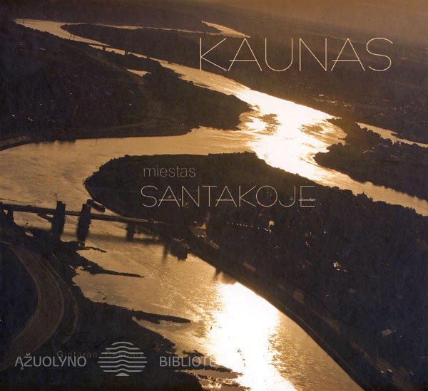 Kaunas – miestas Santakoje
