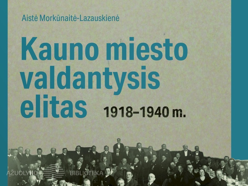 Kauno miesto valdantysis elitas 1918–1940 m.
